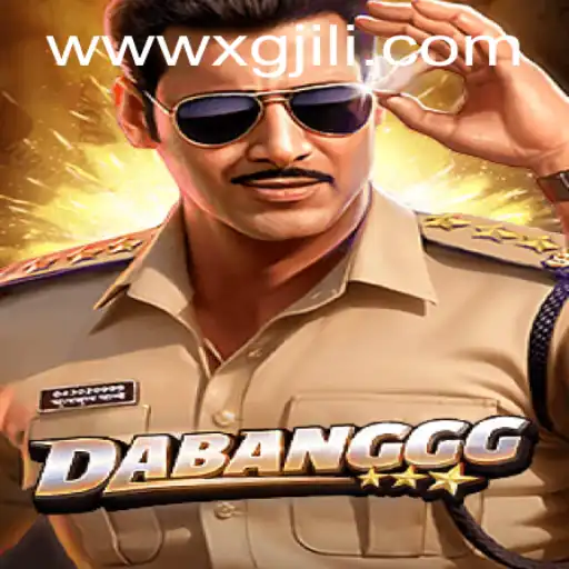 DABANGGG: Unveiling the Thrills of the Latest Gaming Phenomenon with XG Jili